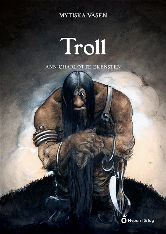 Mytiska väsen - Troll (e-bok) av Ann-Charlotte Ekensten