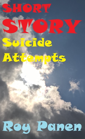 SHORT STORIES LONGING Suicide Attempts (e-bok) 