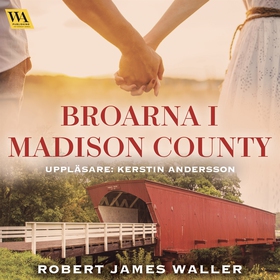 Broarna i Madison County (ljudbok) av Robert Ja