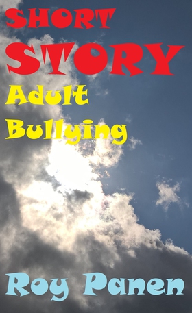 SHORT STORIES LONGING Adult Bullying (e-bok) av