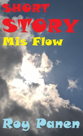 SHORT STORIES LONGING Mis Flow (e-bok) av Roy P