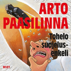 Tohelo suojelusenkeli (ljudbok) av Arto Paasili