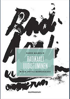 Radikaali uudistuminen (e-bok) av Nando Malmeli
