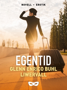 Egentid (e-bok) av Glenn Enrico Buhl Liwervall