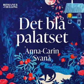 Det blå palatset (ljudbok) av Anna-Carin Svanå