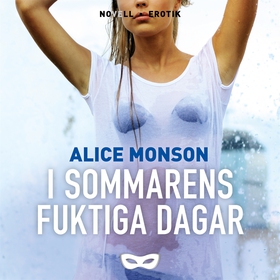 I sommarens fuktiga dagar (ljudbok) av Alice Mo