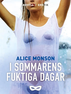 I sommarens fuktiga dagar (e-bok) av Alice Mons