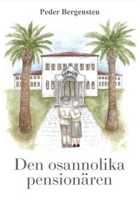 Den Osannolika Pensionären (e-bok) av Peder Ber