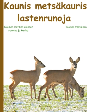 Kaunis metsäkauris: lastenrunoja (e-bok) av Tuo