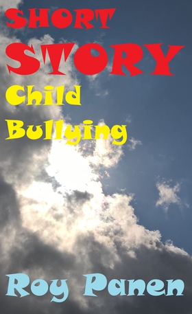 SHORT STORIES LONGING Child Bullying (e-bok) av