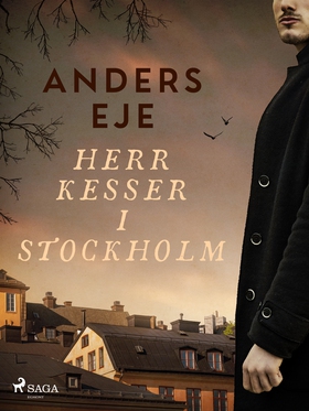 Herr Kesser i Stockholm (e-bok) av Anders Eje