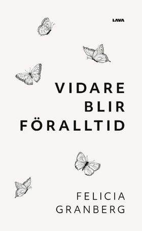 Vidare blir föralltid (e-bok) av Felicia Granbe