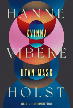 Kvinna utan mask (e-bok) av Hanne-Vibeke Holst