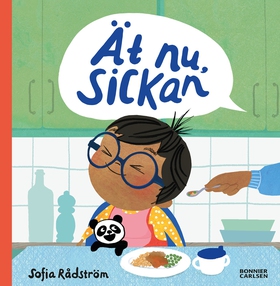 Ät nu, Sickan (e-bok) av Sofia Rådström