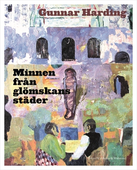 Minnen från glömskans städer (e-bok) av Gunnar 