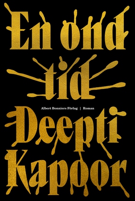 En ond tid (e-bok) av Deepti Kapoor