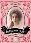 En kvinnas guide till lycka och framgång