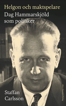 Helgon och maktspelare : Dag Hammarskjöld som p