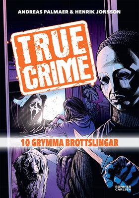 True Crime 1. 10 grymma brottslingar (e-bok) av