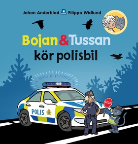 Bojan och Tussan kör polisbil (e-bok) av Johan 