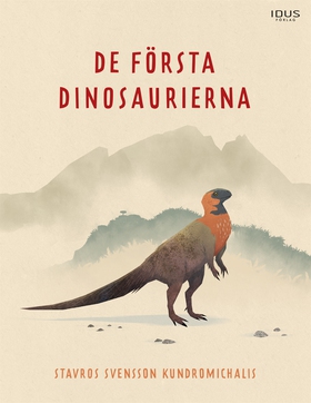 De första dinosaurierna (e-bok) av Stavros Sven