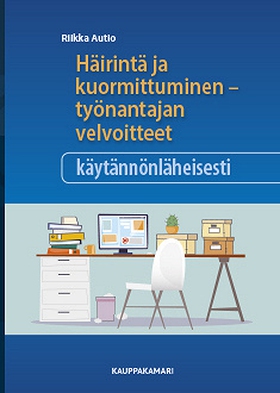 Häirintä ja kuormittuminen (e-bok) av Riikka Au