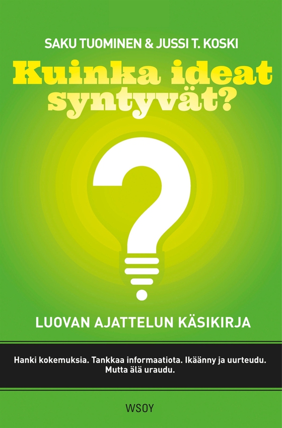 Kuinka ideat syntyvät? Luovan ajattelun käsikirja