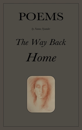 The Way Back Home: Poems (e-bok) av Nanne Nyand