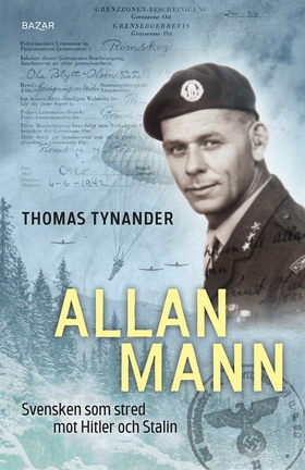 Allan Mann : Svensken som stred mot Hitler och 