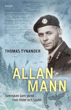 Allan Mann : svensken som stred mot Hitler och