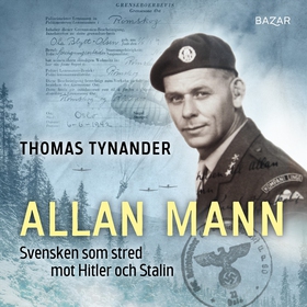 Allan Mann : svensken som stred mot Hitler och