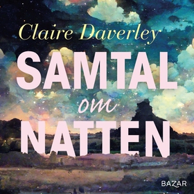 Samtal om natten (ljudbok) av Claire Daverley