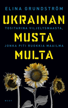 Ukrainan musta multa (e-bok) av Elina Grundströ