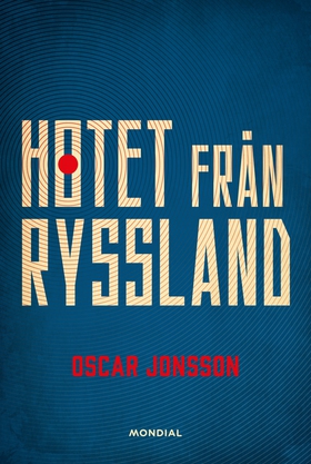 Hotet från Ryssland (e-bok) av Oscar Jonsson