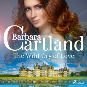 The Wild Cry of Love (ljudbok) av Barbara Cartl