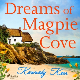 Dreams of Magpie Cove (ljudbok) av Kennedy Kerr