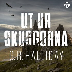 Ut ur skuggorna (ljudbok) av G. R. Halliday