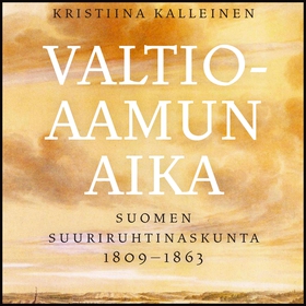 Valtioaamun aika (ljudbok) av Kristiina Kallein