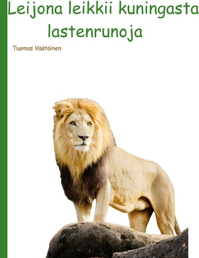 Leijona leikkii kuningasta: lastenrunoja (e-bok