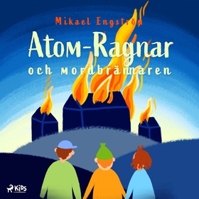 Atom-Ragnar och mordbrännaren (ljudbok) av Mika