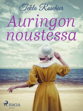 Auringon noustessa (e-bok) av Tekla Roschier