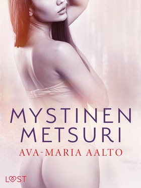 Mystinen metsuri – eroottinen novelli (e-bok) a