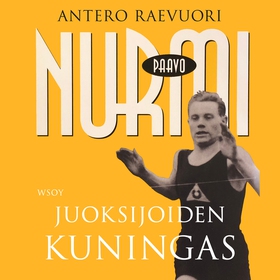 Paavo Nurmi. Juoksijoiden kuningas (ljudbok) av