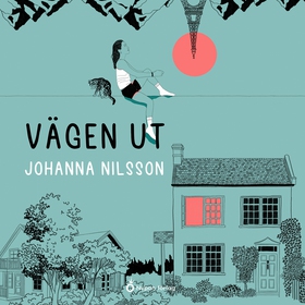 Vägen ut (ljudbok) av Johanna Nilsson