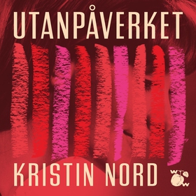 Utanpåverket (ljudbok) av Kristin Nord
