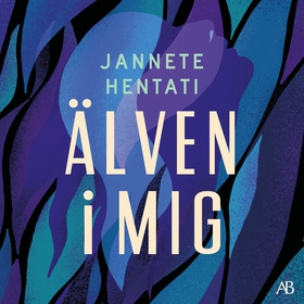 Älven i mig (ljudbok) av Jannete Hentati