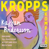 Kroppskompass : din guide till positivism, acceptans och motstånd