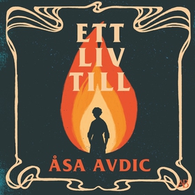 Ett liv till (ljudbok) av Åsa Avdic