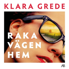 Raka vägen hem (ljudbok) av Klara Grede