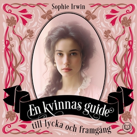 En kvinnas guide till lycka och framgång (ljudb